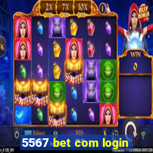 5567 bet com login